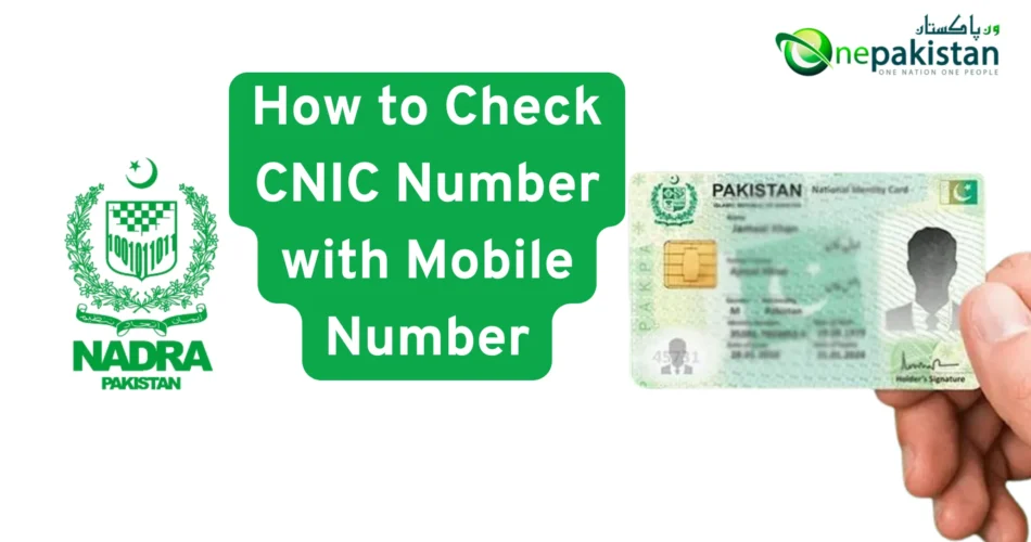 Check CNIC Number with Mobile Number